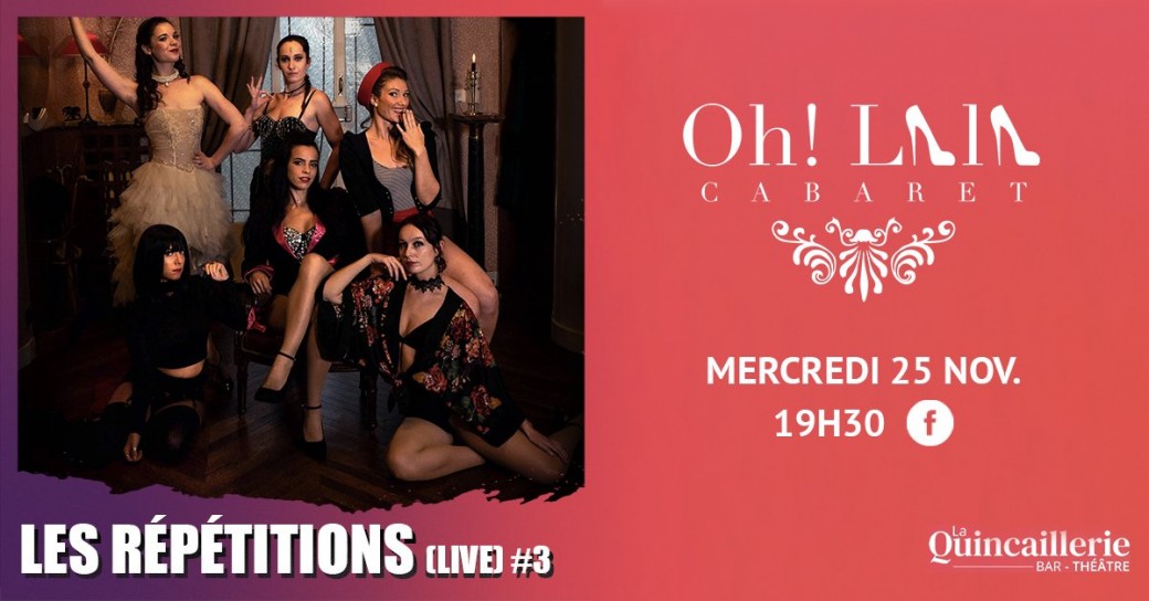 Oh La La ! Cabaret // Les répétitions LIVE #3