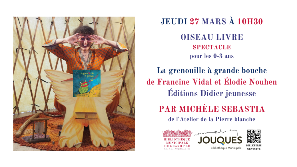 Oiseau livre, spectacle 0-3 ans : La grenouille à grande bouche