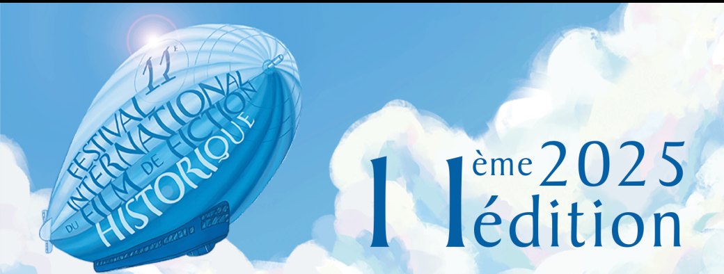 11e FESTIVAL INTERNATIONAL DU FILM DE FICTION HISTORIQUE (FIFFH)