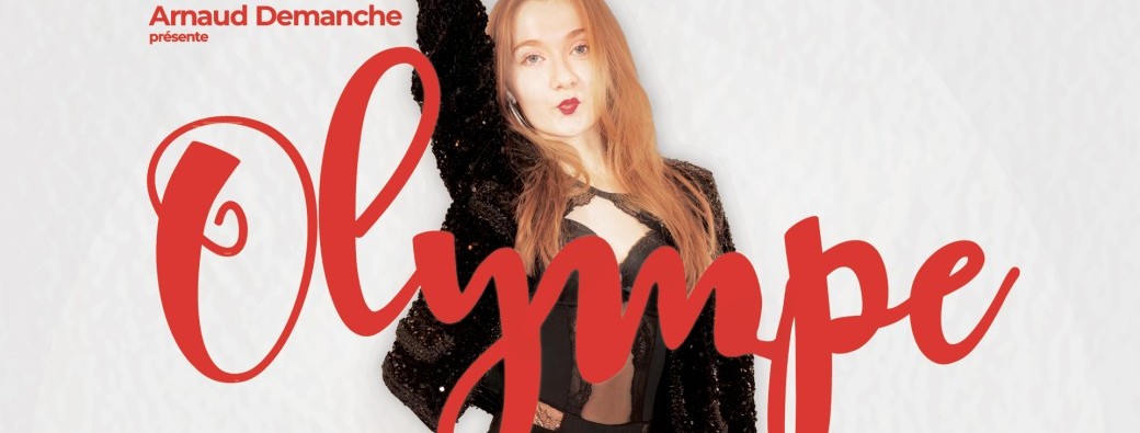 Olympe - premier spectacle