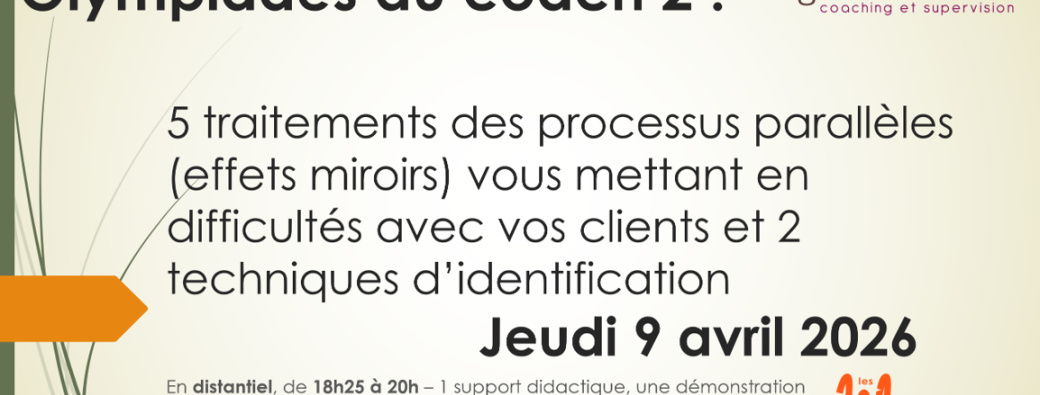 Olympiades 2 : 5 traitements des processus parallèles (effets miroirs) vous mettant en difficultés