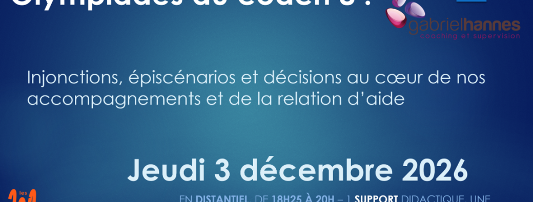 Olympiades 8 : injonctions, episcénarios et décisions au cœur de nos accompagnements