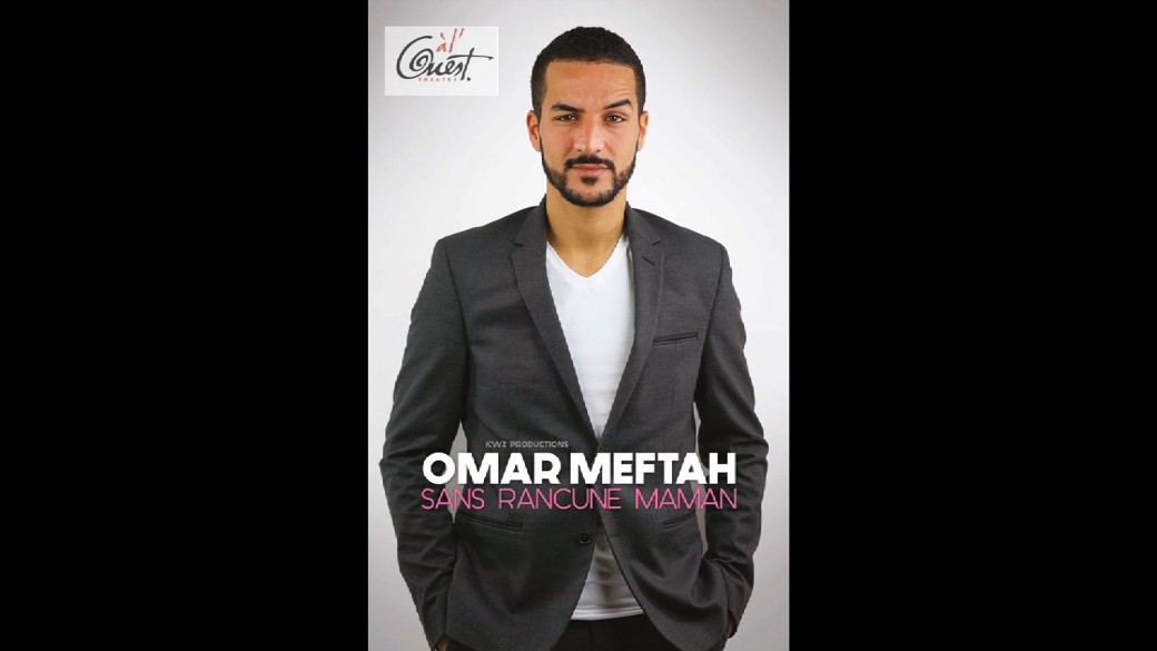Omar Meftah dans "Sans rancune maman"
