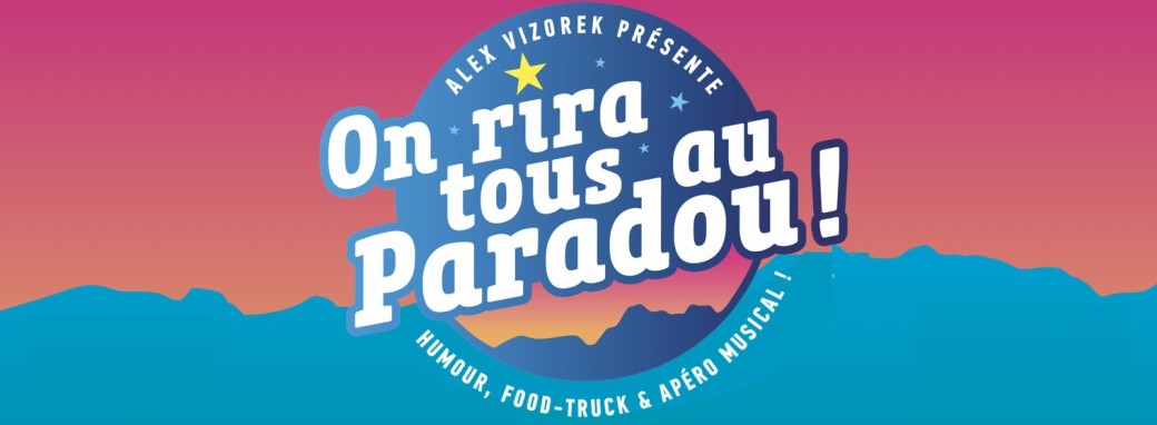 "ON RIRA TOUS AU PARADOU" 10 JUIL. 2026