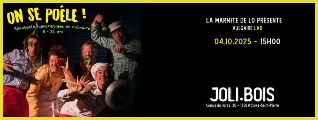 "On se poêle !" Spectacle pour enfants (6 à 12 ans)