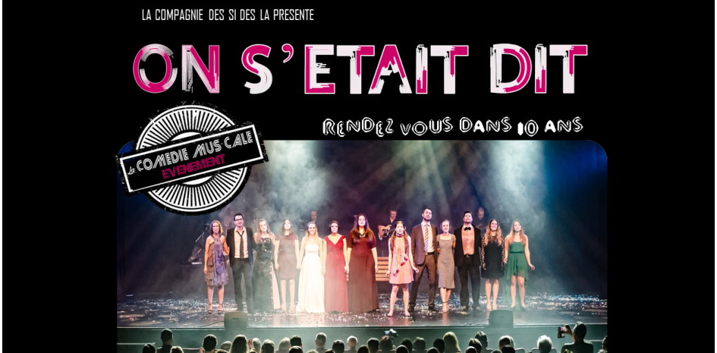  La comédie musicale "ON S'ETAIT DIT"