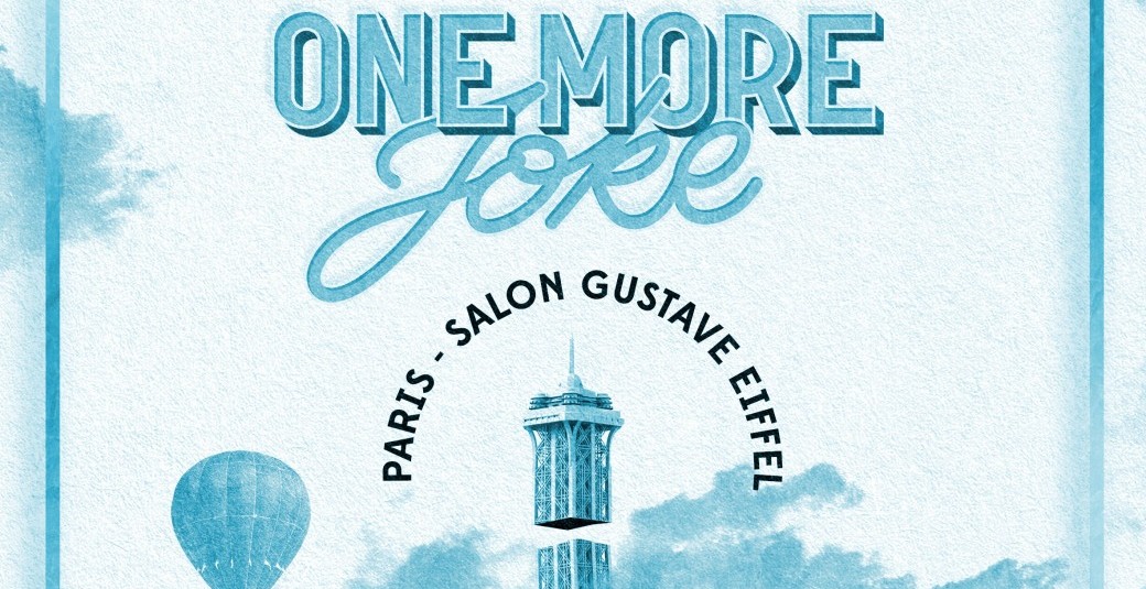 One More Joke X Tour Eiffel | 21.11.22| 20H30