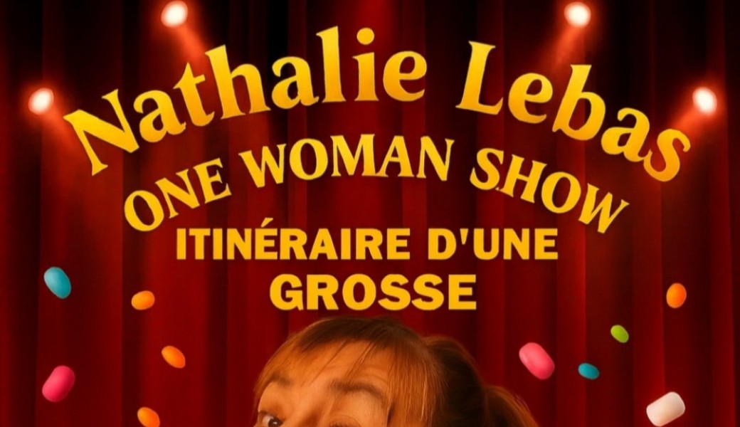 One Woman show "Itinéraire d'une grosse"