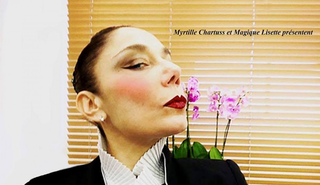 [ONE WOMAN SHOW] MYRTILLE CHARTUSS 