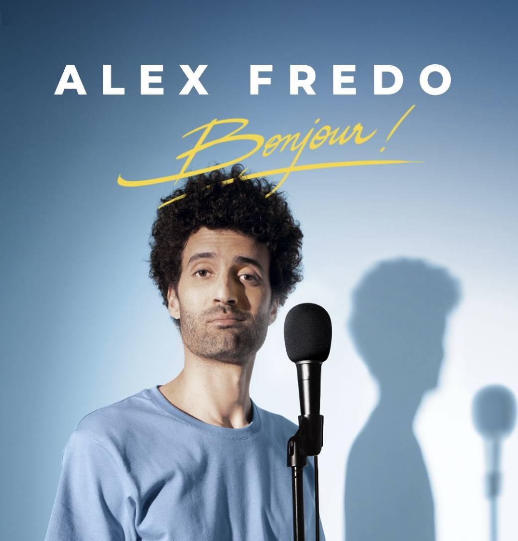 Oneman show : ALEX FREDO dans Bonjour 