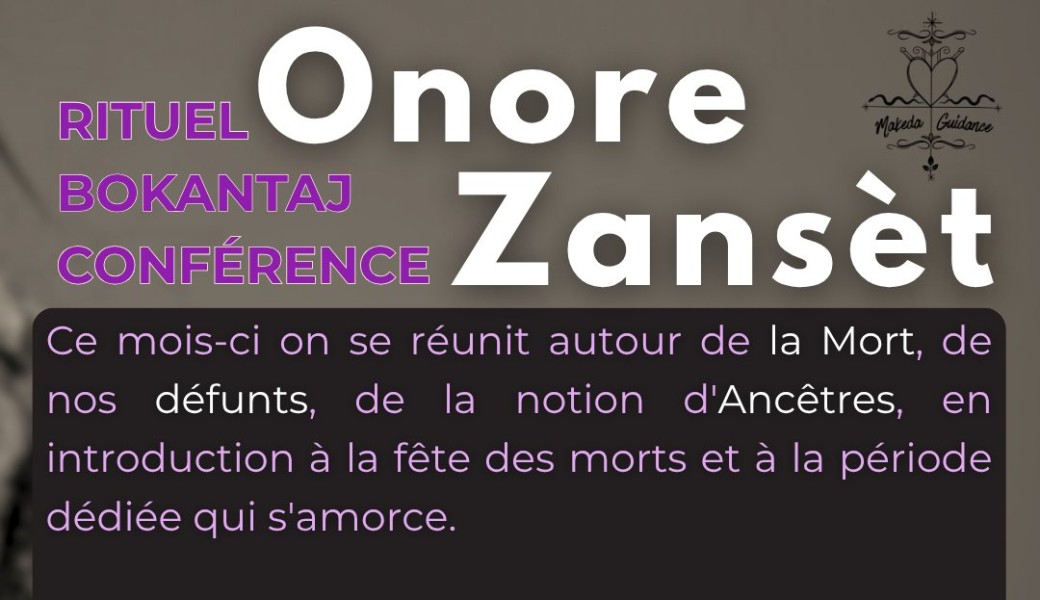 Onore Zansèt - Conférence & Rituel Funéraire