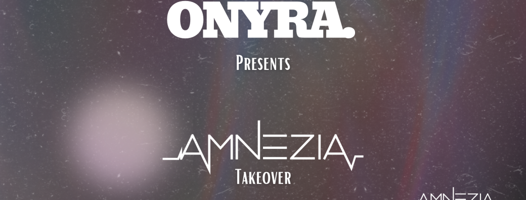 ONYRA X AMNEZIA