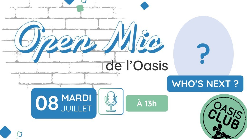 Open mic de l'Oasis : Who's next ? 