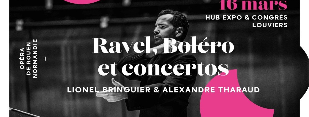 Tickets : Opéra de Rouen - Ravel, Boléro et concertos - Billetweb