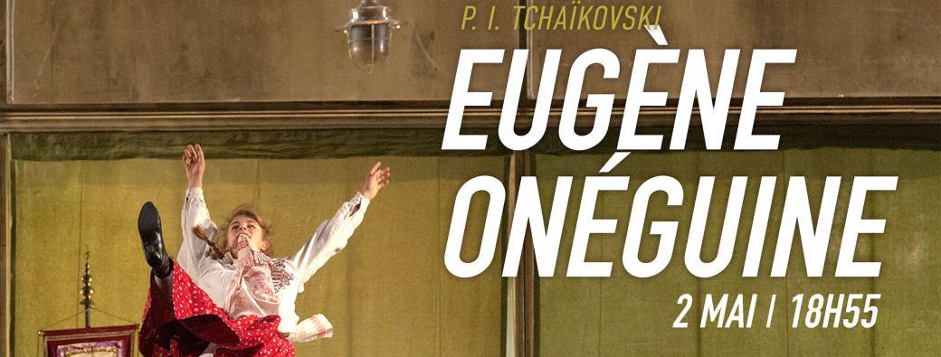 Opéra "Eugène Onéguine"