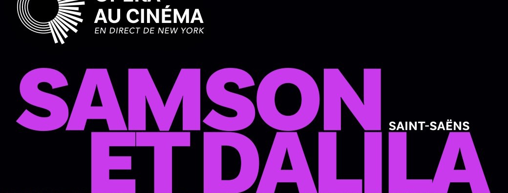 Opéra "Samson et Dalila"