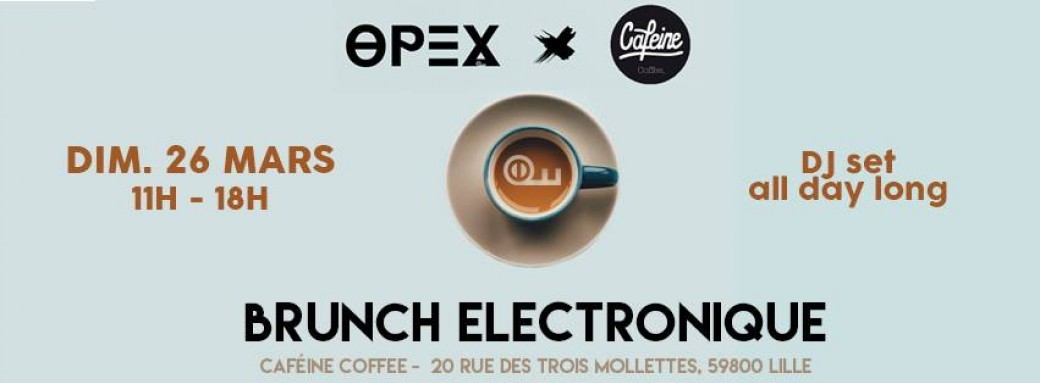 OPEX Lab. X Caféine Coffee : Brunch Électronique #1