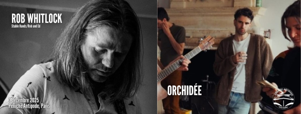 Concert - Orchidée (+Rob Whitlock)
