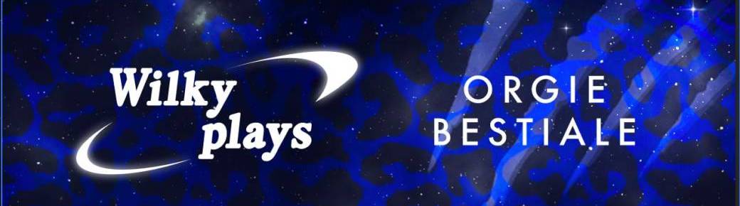 Orgie Bestiale - WilkyPlays