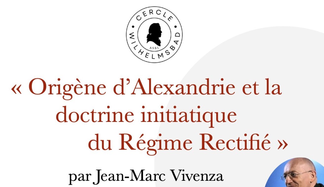 Conférence: "Origène d'Alexandrie et la doctrine initiatique du Régime Rectifié" par J.-M. Vivenza