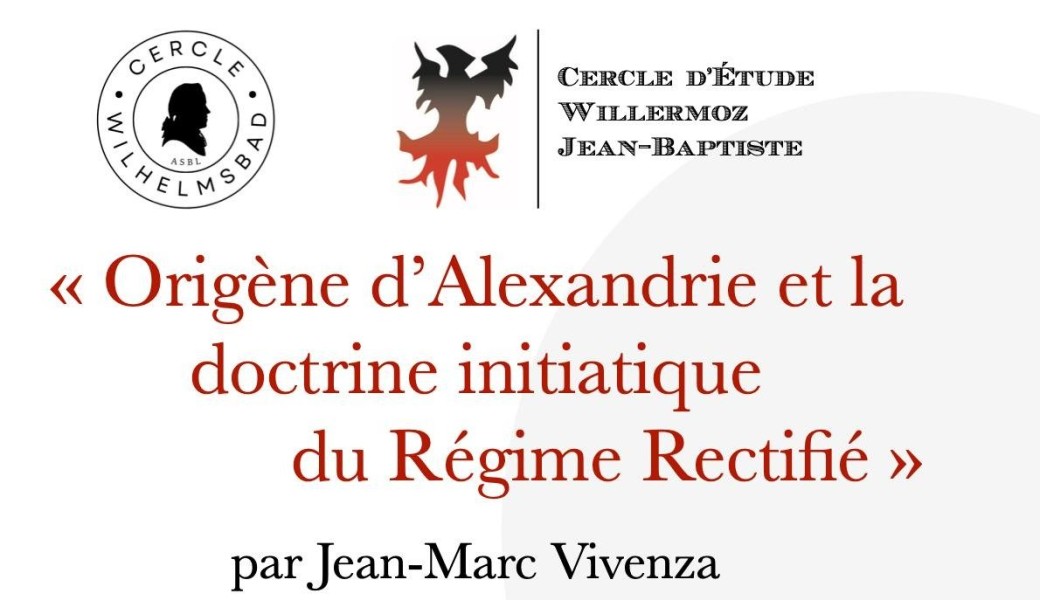Conférence (Pré-inscription): Origène d'Alexandrie et la doctrine initiatique du Régime Rectifié 