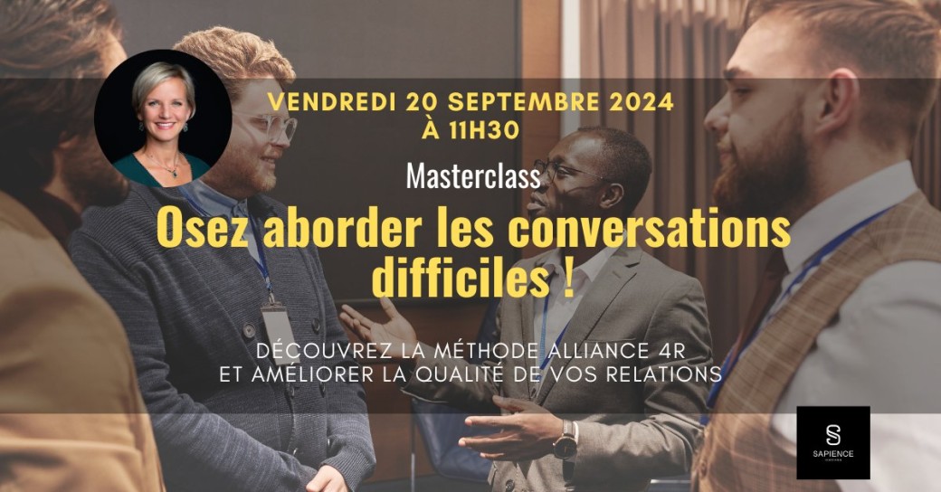 Osez enfin aborder les conversations difficiles ! Découvrez la méthode Alliance 4R