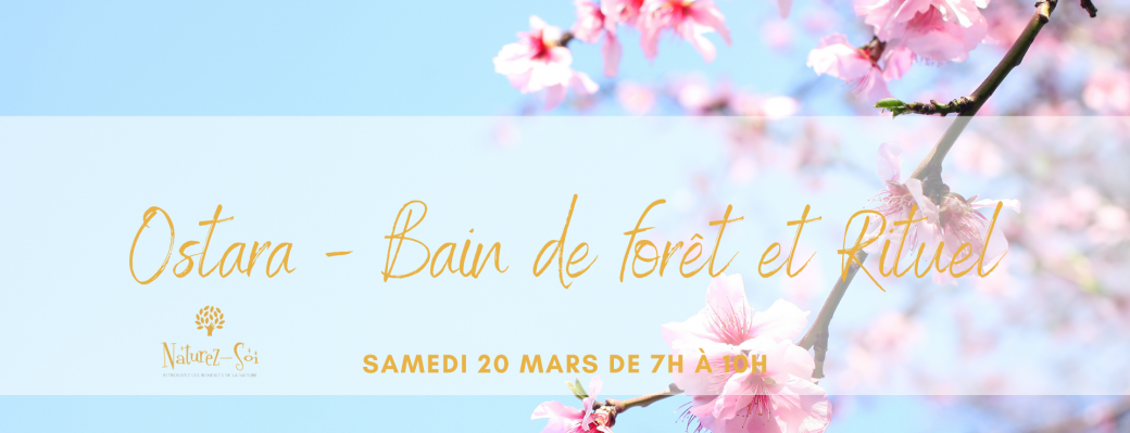 Ostara - Bain de Forêt et Rituel