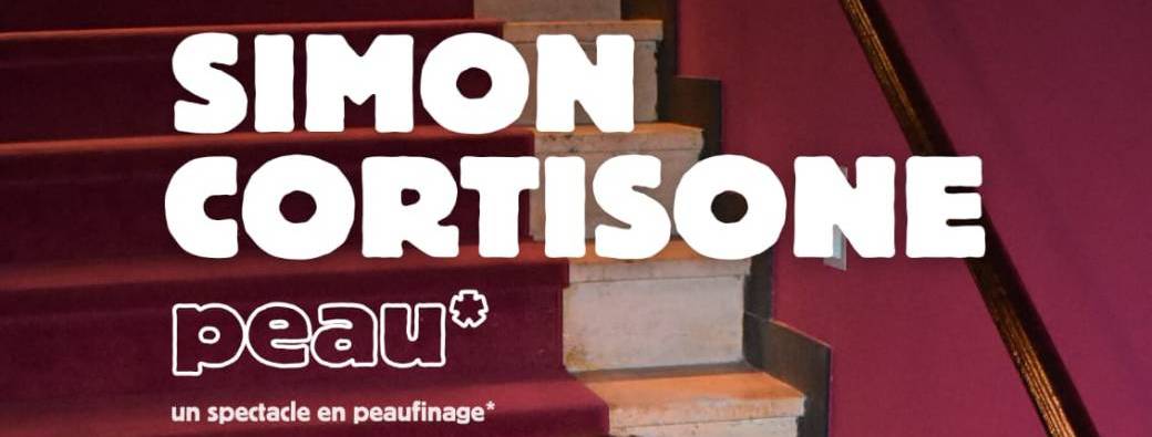 Oufti Comedy Club - Liège - Simon Cortisone "PEAU"