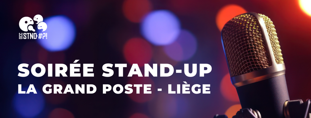 Oufti Comedy Club : SOIRÉE STAND-UP | Liège - La Grand Poste