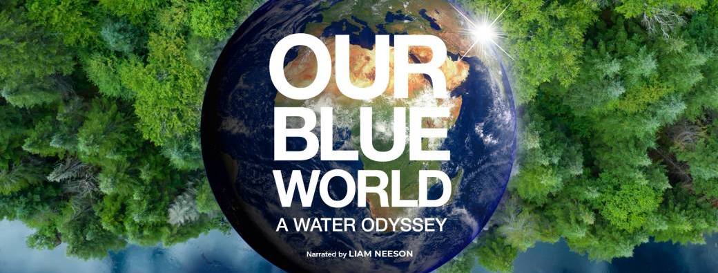 Our Blue World : A water odyssey