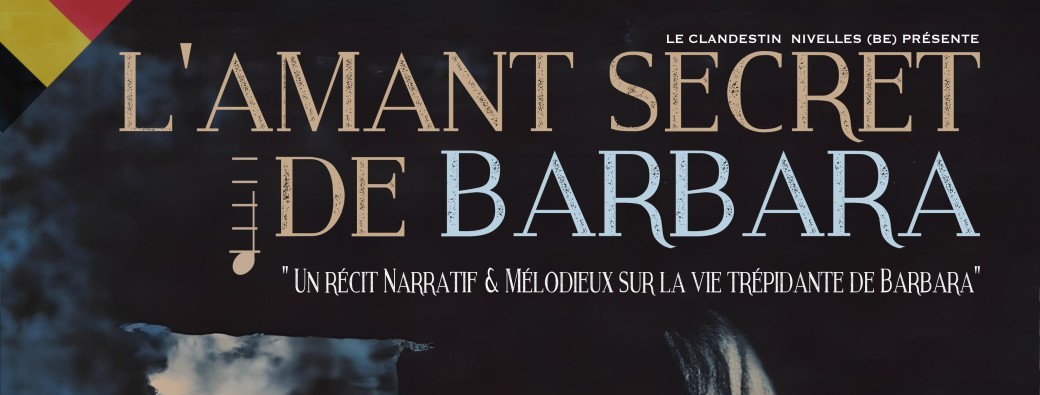 Ouverture de la saison "LE CLANCHE" : L'amant secret de Barbara