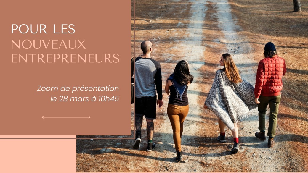 Pour les nouveaux entrepreneurs - Zoom offert