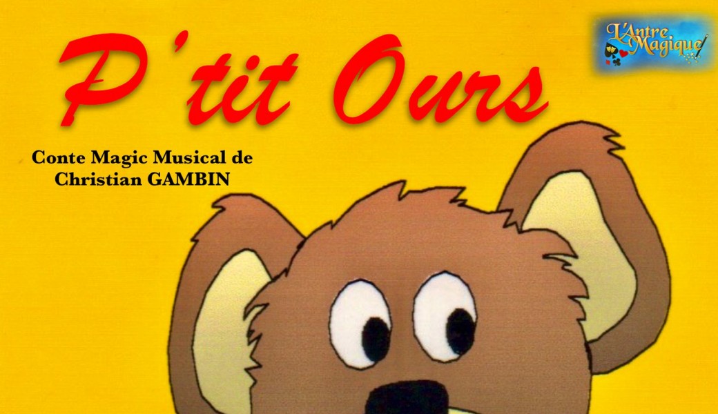 P’TIT OURS (à 15h30)