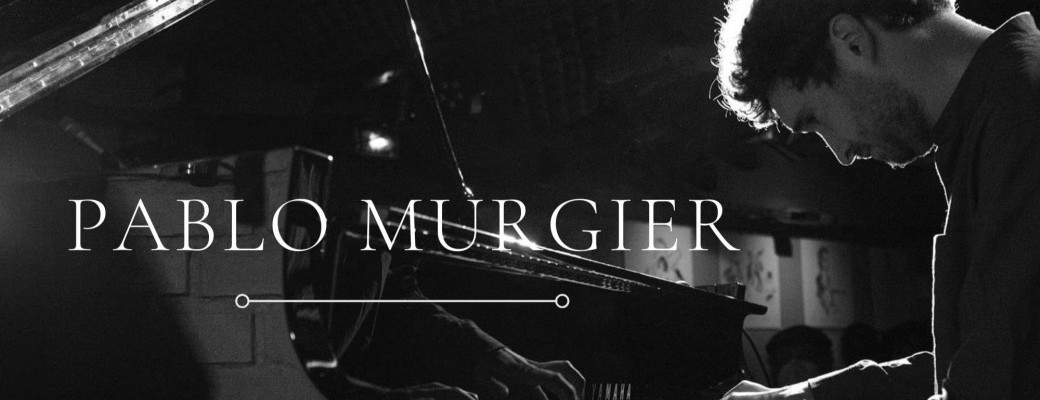 Pablo Murgier / Piano solo