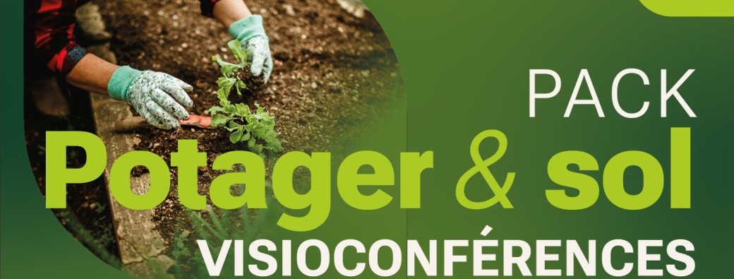 Pack « Potager et sol » - 3 visioconférences