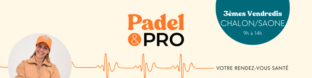 Padel & Pro - 23 octobre 2026 - CHALON/SAONE