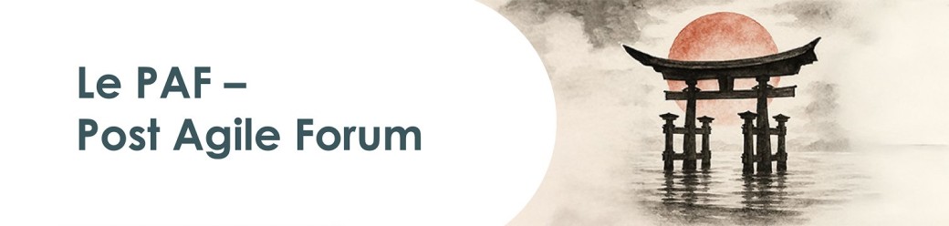 PAF : Post Agile Forum - 2025 (En 2026)