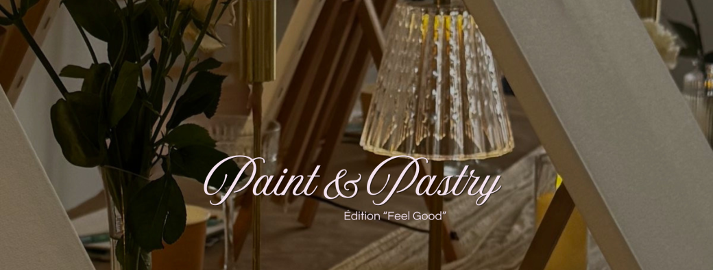 Paint & Pastry : Édition Feel Good✨ 