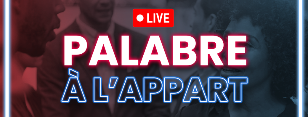 Palabre à l'Appart