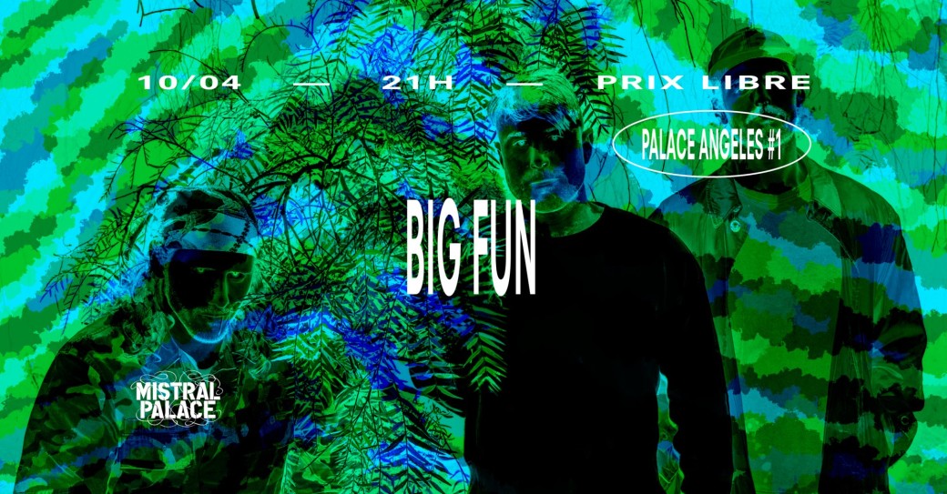 PALACE ANGELES #1 : BIG FUN