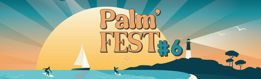 Palm'Fest #6