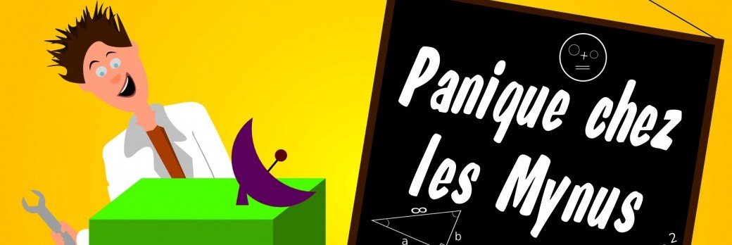Panique chez les Mynus