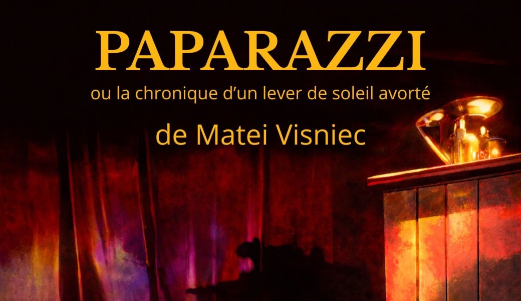 PAPARAZZI de Matei Visniec au théâtre du Têtard à Marseille les 13 et 14 juin 2026