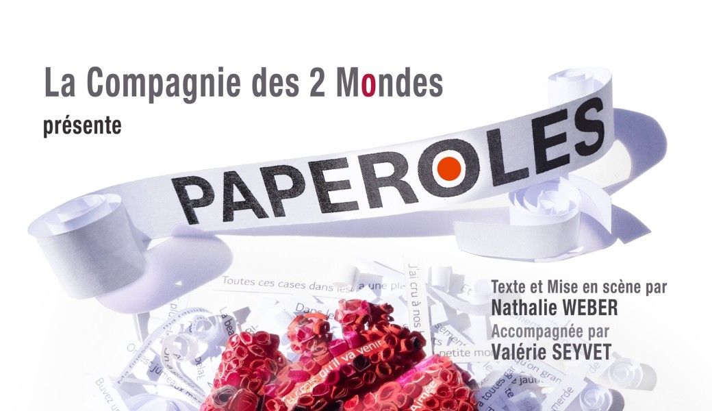 "Paperoles" de la Compagnie des 2 Mondes