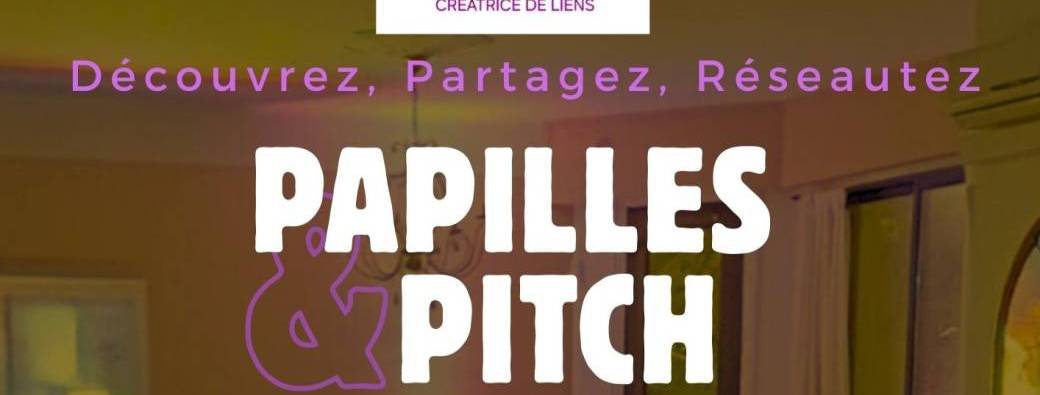 PAPILLES AND PITCH  4éme ÉDITION 