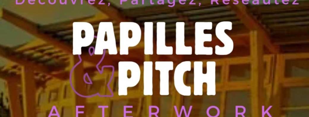 PAPILLES & PITCH 5éme Edition 