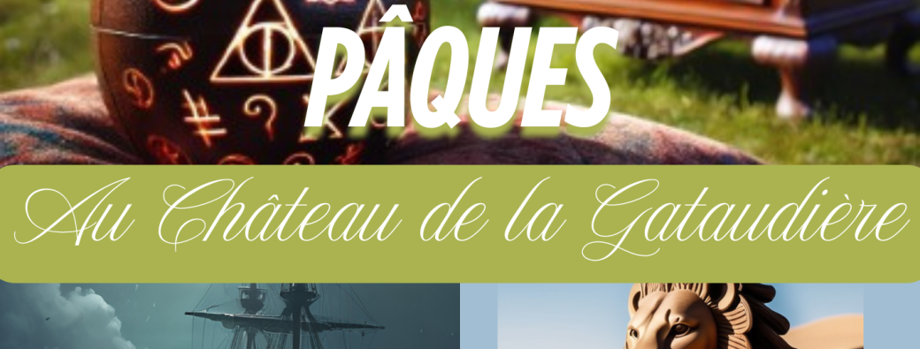 Pâques au Château de la Gataudière