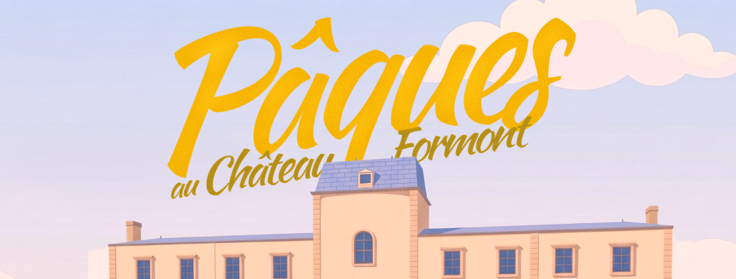 Pâques au château Formont 