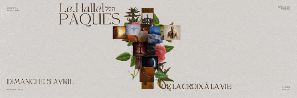 ✨ Pâques & Baptêmes — Le Hallel de Pâques : de la croix à la vie 