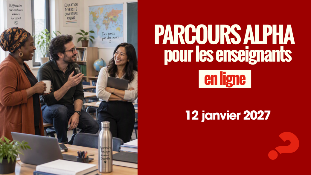 Parcours Alpha en ligne pour les enseignants - Janvier 2027